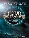 The transfer : a Divergent story